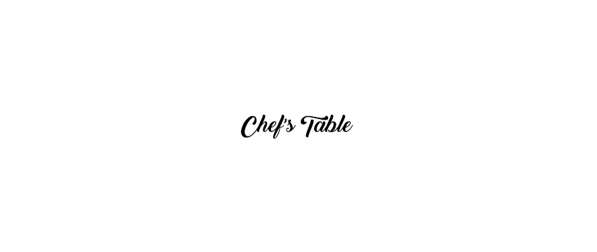 Chef’s Table